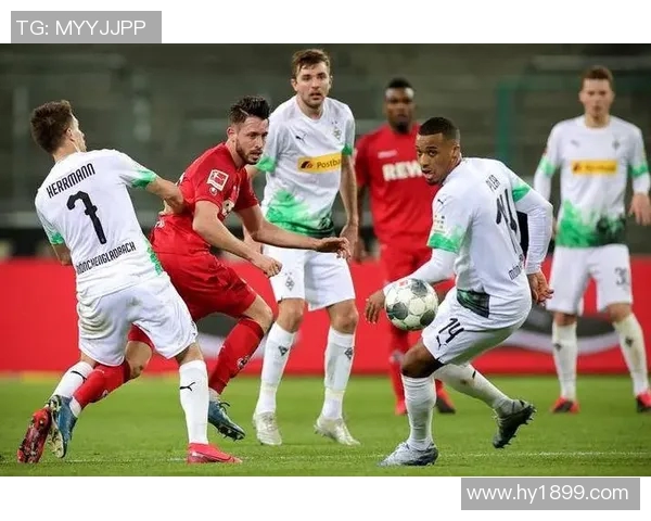 德甲激战今日科隆主场迎战门兴双方争夺三分精彩对决即将上演