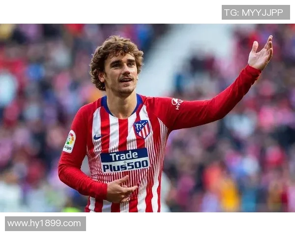 格列兹曼：从天才少年到足球巨星的辉煌历程与心路历程