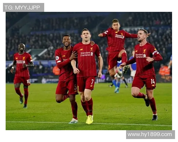 2019年利物浦对阵莱斯特城精彩转播回顾与赛后分析