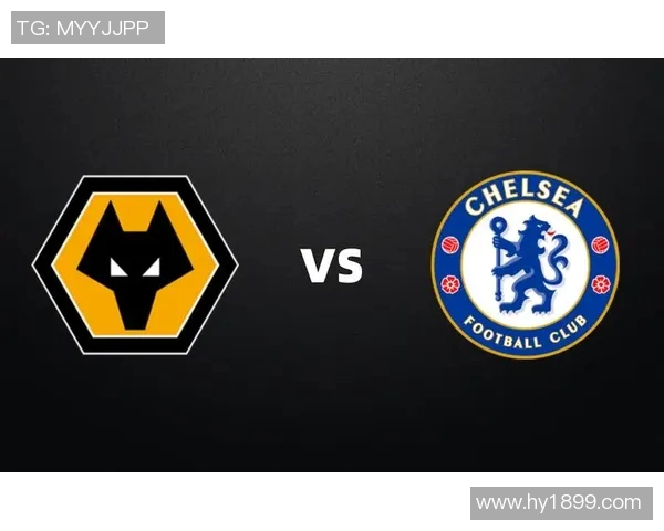 切尔西与狼队精彩对决回放全程回顾与精彩瞬间分析